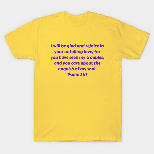 Bible Verse Psalm 31:7 T-Shirt by Prayingwarrior